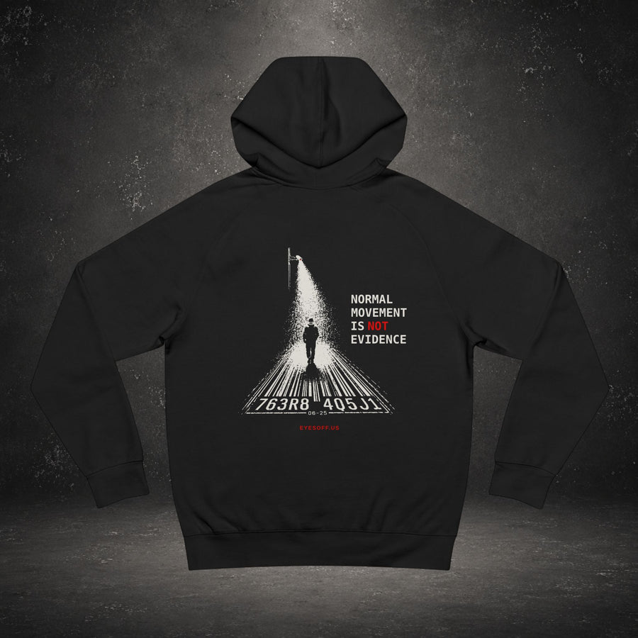 Normal Movement Is Not Evidence Hoodie